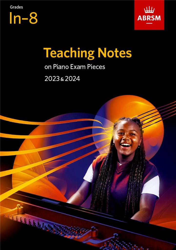 Teaching Notes on Piano Exam Pieces 2023 & 2024