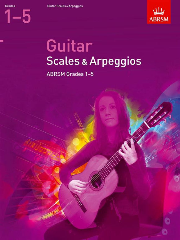 Guitar Scales & Arpeggios Grades 1-5