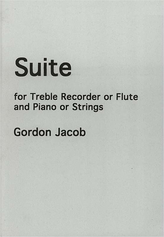 Jacob, G.: Suite for Treble Rec./Fl and Pf/Strings