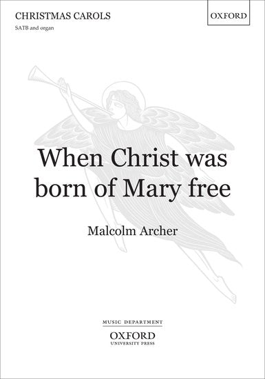 When Christ was born of Mary free - SATB and organ