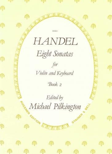 Handel: Eight Sonatas for Violin & Pf Book 2