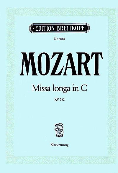 Mozart: Missa longa in C KV262