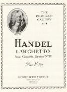 Handel: Larghetto from Concerto Grosso No.12