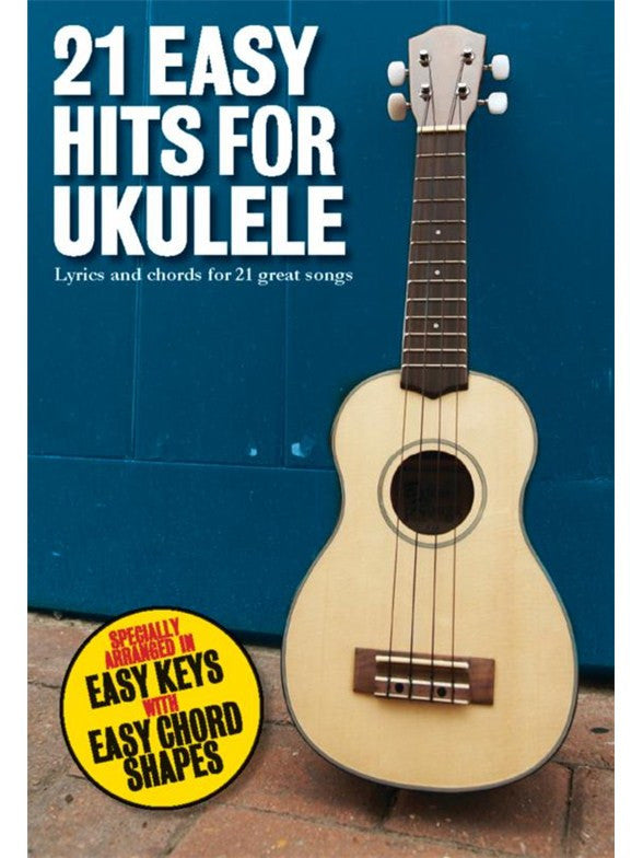 21 Easy Hits For Ukulele