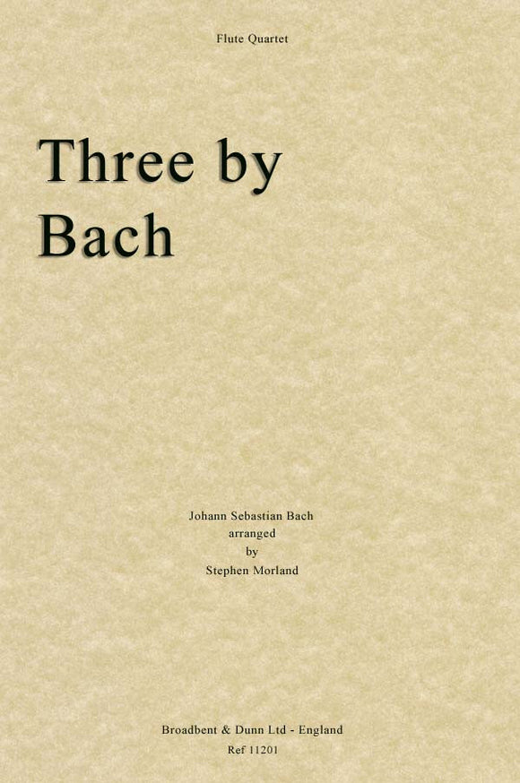 Three by Bach, Arr. Four Flutes