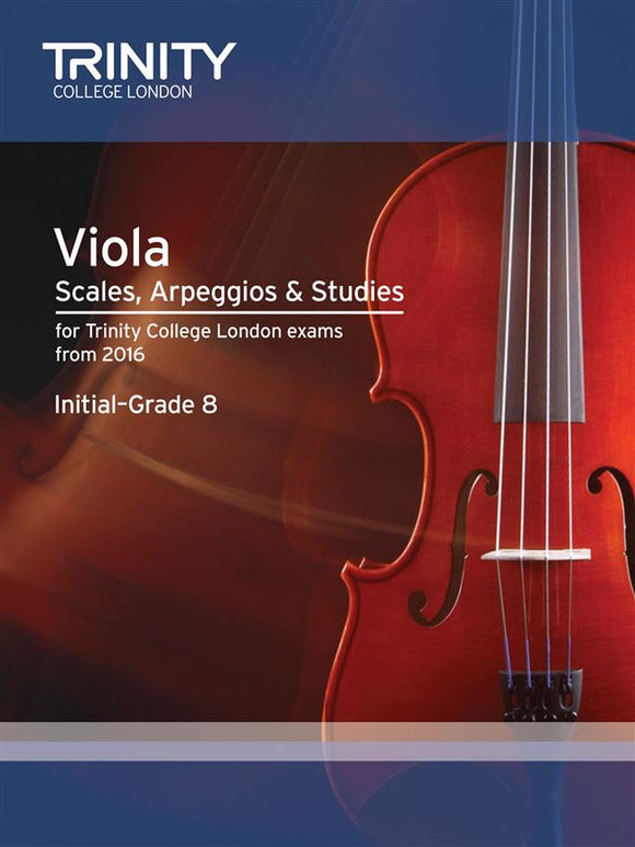 Trinity Viola Scales, Arpeggios and studies Initial, to Grade 8