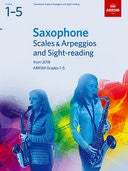 Saxophone Scales & Arpeggios and Sight-Reading ABRSM Grades 1-5