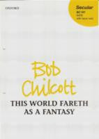 This World Fareth As a Fantasy SATB