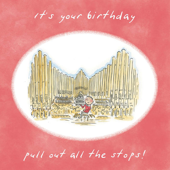 Greetings Card Pull Out All The Stops Birthday