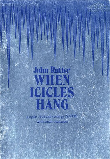 Rutter, J.: When Icicles Hang - SATB