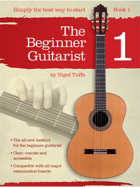 Nigel Tuffs: The Beginner Guitarist - Book 1