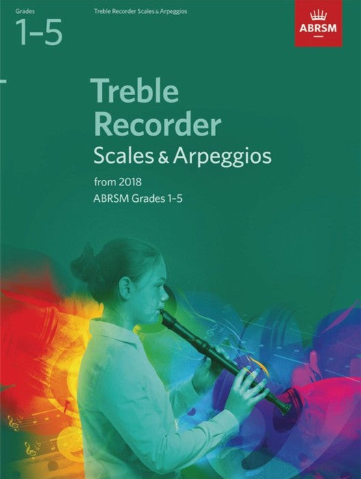 Treble Recorder Scales & Arp Gr 1-5 2018 ABRSM