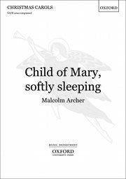 Child of Mary Softly Sleeping SATB Archer