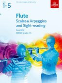 Flute Scales & Arpeggios and Sight-Reading, ABRSM Grades 1-5