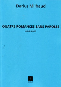 Milhaud, D.: Quatre Romances sans Paroles