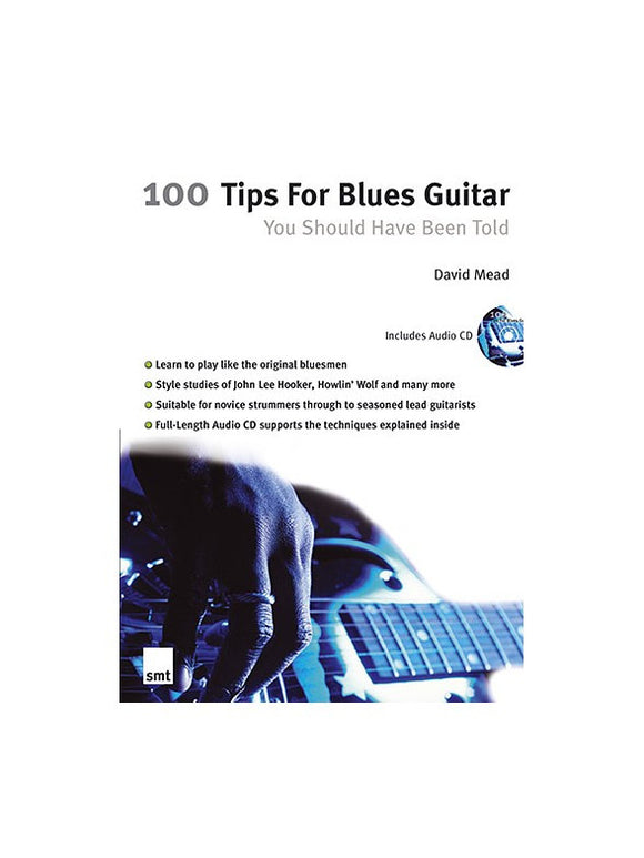 100 Tips For Blues Guitar You Should Have Been Told