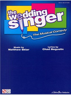 The Wedding Singer - The Musical Comedy (PVG)