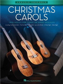 Christmas Carols: Ukulele Ensembles Intermediate