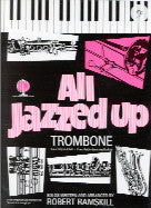 Ramskill: All Jazzed Up Trombone BC
